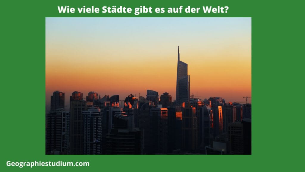 Wie Viele Stadte Gibt Es Auf Der Welt Im Jahr 21 Neu